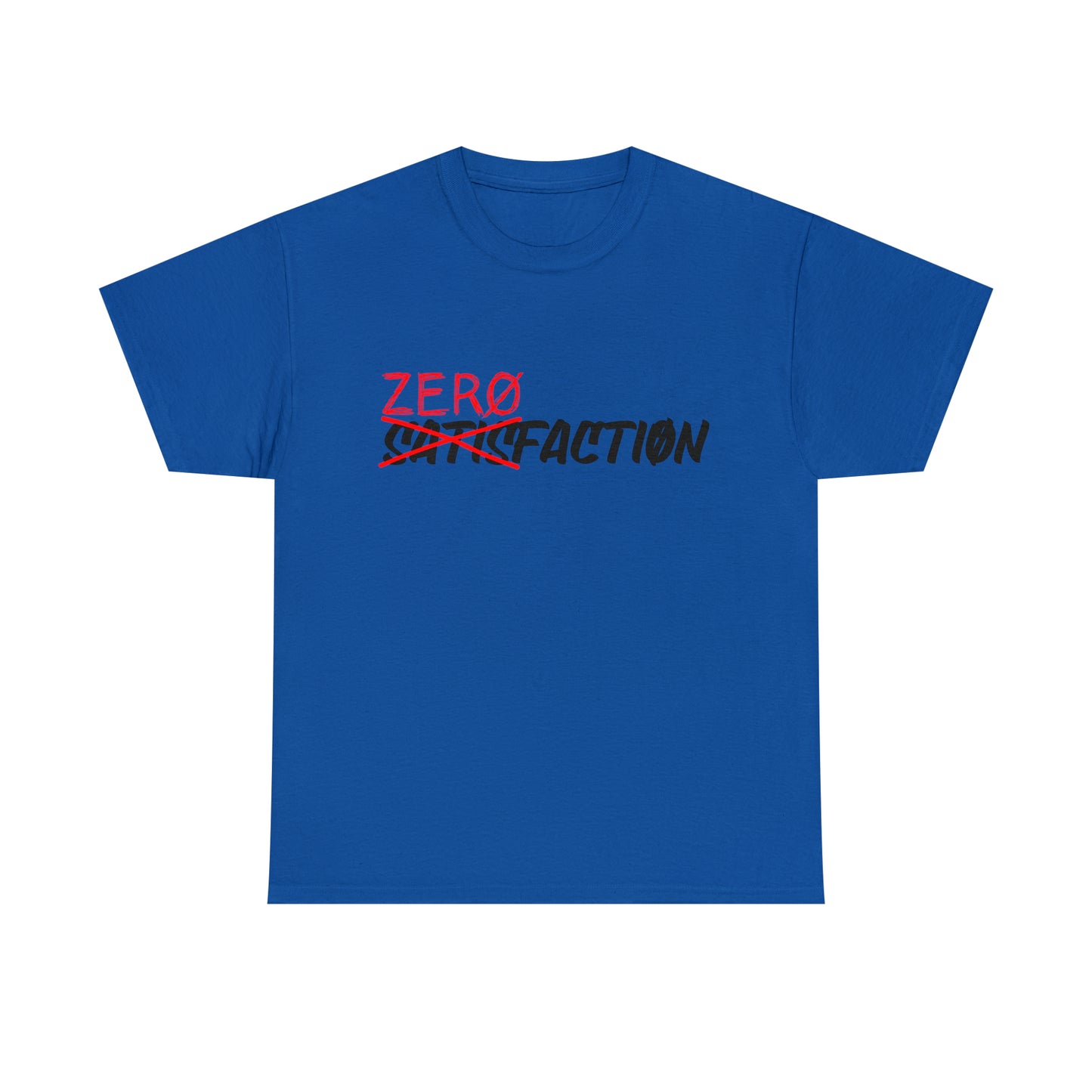 ZerØ Satisfactiøn Tee